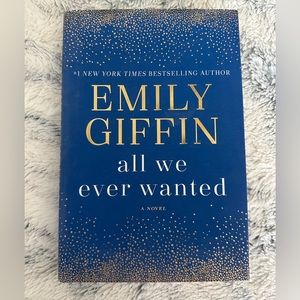 All We Ever Wanted by Emily Griffin